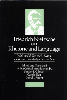 Friedrich Nietzsche on Rhetoric and Language