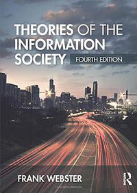 Theories of the Information Society (Routledge 2014)