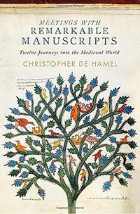 Meetings with Remarkable Manuscripts (Penguin Press 2017)
