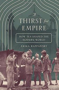 A Thirst for Empire (Princeton University Press 2017)