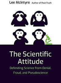 The Scientific Attitude (The MIT Press 2019)
