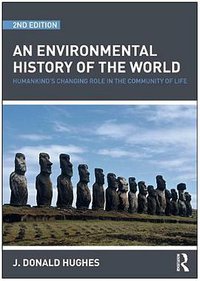 An Environmental History of the World (Routledge 2009)