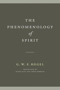 The Phenomenology of Spirit (University of Notre Dame Press 2019)