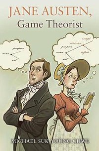 Jane Austen, Game Theorist (Princeton University Press 2013)