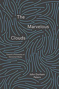 The Marvelous Clouds (University Of Chicago Press 2016)
