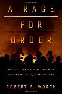 A Rage for Order (Farrar, Straus and Giroux 2016)