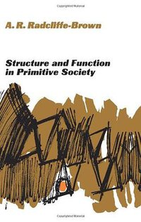 Structure and Function in Primitive Society (Free Press 1965)