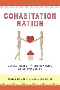 Cohabitation Nation: Gender, Class, and the Remaking of Relationships