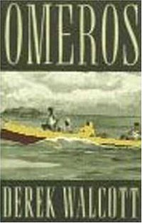 Omeros (Farrar, Straus and Giroux 1990)