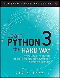 Learn Python 3 the Hard Way (Addison 2017)