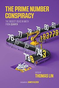 The Prime Number Conspiracy (MIT Press 2018)