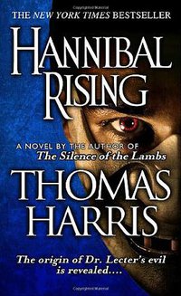 Hannibal Rising (Dell Publishing Company 2007)