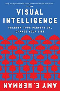 Visual Intelligence (Eamon Dolan/Mariner Books 2017)