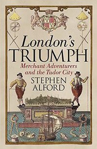 London's Triumph (Allen Lane 2017)
