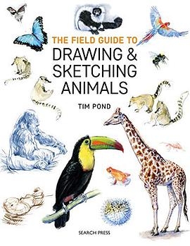 Field Guide to Drawing and Sketching Animals