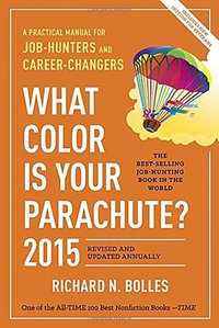 What Color Is Your Parachute? 2015 (Ten Speed Press 2014)