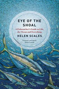Eye of the Shoal (Bloomsbury Sigma 2020)