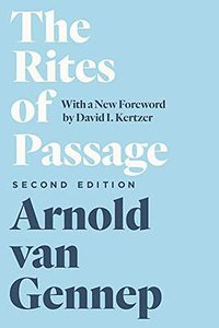 The Rites of Passage (University of Chicago Press 2019)