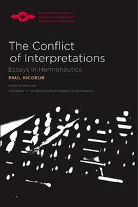 The Conflict of Interpretations (Northwestern University Press 2007)