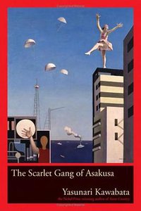 The Scarlet Gang of Asakusa (University of California Press 2005)