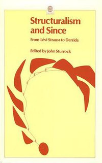 Structuralism and Since (Oxford University Press, USA 1981)
