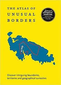 Atlas of Unusual Borders (Collins UK 2019)