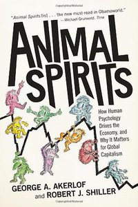 Animal Spirits (Princeton University Press 2010)