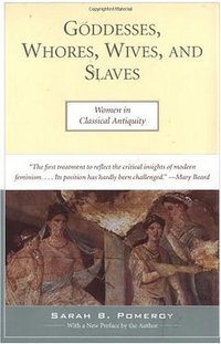 Goddesses, Whores, Wives, and Slaves (Schocken 1995)