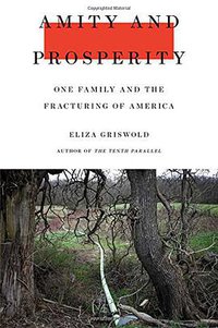 Amity and Prosperity (Farrar, Straus and Giroux 2018)