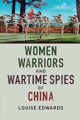 Women Warriors and Wartime Spies of China
