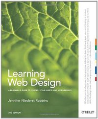 Learning Web Design (O'Reilly Media 2007)
