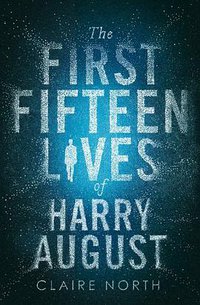 The First Fifteen Lives of Harry August