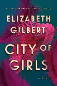 City of Girls (Riverhead Books 2019)
