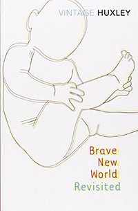 Brave New World Revisited (Vintage Classics 2004)