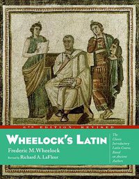 Wheelock's Latin (HarperCollins Publishers 2005)