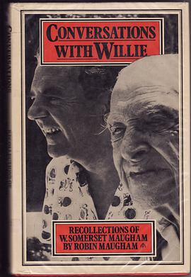 Conversations with Willie: Recollections of W. Somerset Maugham