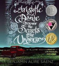 Aristotle and Dante Discover the Secrets of the Universe (Simon & Schuster Audio 2013)