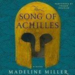 The Song of Achilles (Audiobook) (HarperCollins 2012)