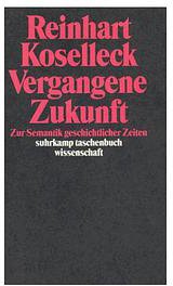 Vergangene Zukunft (Suhrkamp Verlag 2006)