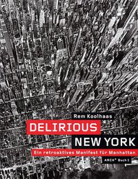 Delirious New York (Arch+ 2006)