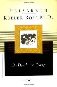 On Death and Dying (Scribner 1997)