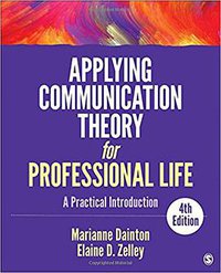 Applying Communication Theory for Professional Life (SAGE Publications, Inc 2018)