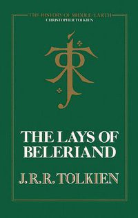 The Lays of Beleriand (George Allen & Unwin 1985)
