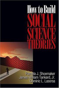 How to Build Social Science Theories (SAGE Publications, Inc 2003)