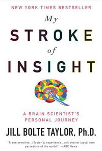 My Stroke of Insight (Plume Books 2009)