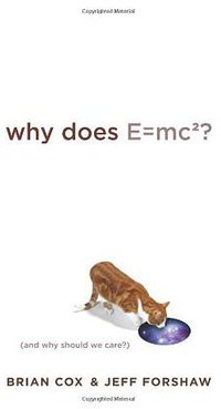 Why Does E=mc2? (Da Capo Press 2009)