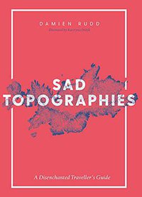 Sad Topographies (Simon & Schuster UK 2017)