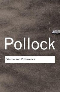 Vision and Difference (Routledge 2003)