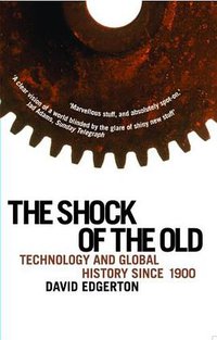 Shock Of The Old (Profile Books 2008)