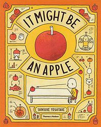 It Might be an Apple (Thames & Hudson Ltd 2015)